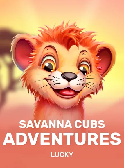 Savanna Cubs Adventures